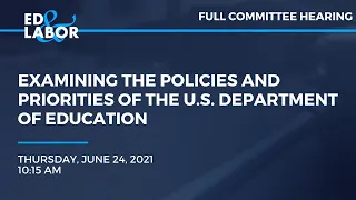 Examining the Policies and Priorities of the U.S. Department of Education