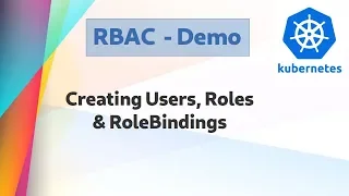 [ Kube 68 ] Kubernetes RBAC Demo | Creating Users and Roles