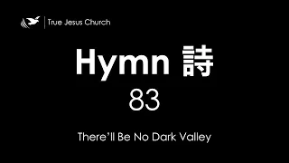 83 There'll Be No Dark Valley