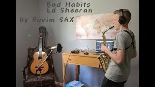 Bad Habits - Ed Sheeran (Saxophone Cover by Ruvim)