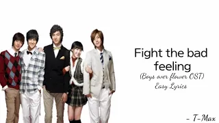 T- Max - Fight the bad Feeling Part 2 [ Boys over Flower OST ] Easy Lyrics