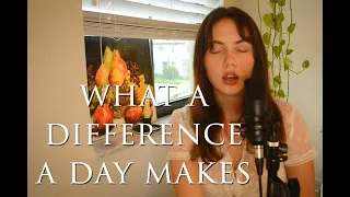 What a Difference a Day Makes- Dinah Washington Cover