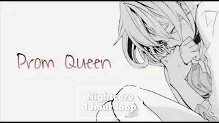 Prom Queen by Molly Kate Kestner - nightcore (1 hour loop)