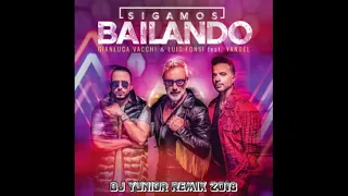 Gianluca Vacchi Ft. Luis Fonsi Y Yandel - Sigamos Bailando Remix l Dj Yunior Intro Extended