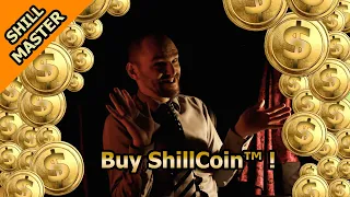 Shillmaster: Buy ShillCoin!