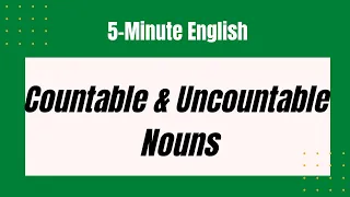 Countable Nouns and Uncountable Nouns in English