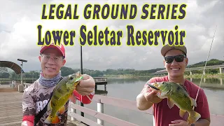 Legal Fishing Ground Series EP3: Lower Seletar Reservoir