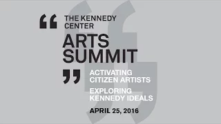 The Kennedy Center Arts Summit 2016