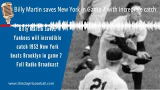 Billy Martin saves New York in Game 7 with incredible catch