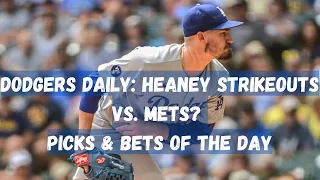 Dodgers vs. Mets: Andrew Heaney's strikeout totals, plus picks and bets of the day