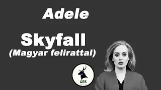 Adele - Skyfall Magyarul felirattal / dalszöveggel