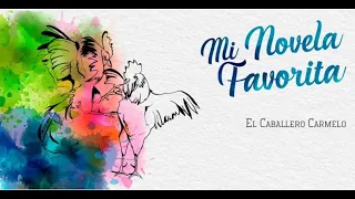 El Caballero Carmelo Mi Novela Favorita Podcast Audiolibro