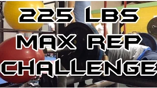 225LBS MAX REPS BENCH PRESS CHALLENGE!!