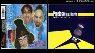 Prezioso feat. Marvin ‎– Tell Me Why (Extended Mix – 1999)