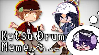 Ketsu Drum Meme, but its stuke || Gift For @RosyClozy