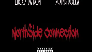 Lucky Da Don - Northside Connection Feat Young Dolla