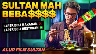 SULTAN MAH BEBAZZZ‼️ MAKANAN DI HOTEL ENAK, HOTELNYA LANGSUNG DIBELI‼️ - Alur Film