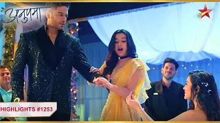 Shruti ne propose kiya Anuj ko! | Ep.1253 | Highlights | Anupama | Mon-Sun | 10PM