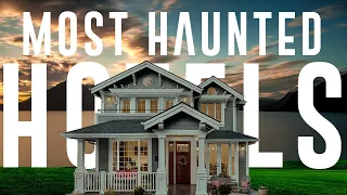 10 MOST HAUNTED HOTELS IN WORLD | ABANDONED HOTELS IN WORLD | TOP 10 CREEPY HAUNTED HOTELS TO VISIT