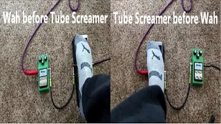 Wah before Tube Screamer compared to Tube Screamer before Wah - Pedal Order Test