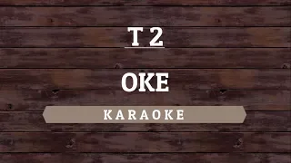 T2 - OK (Karaoke) By Akiraa61