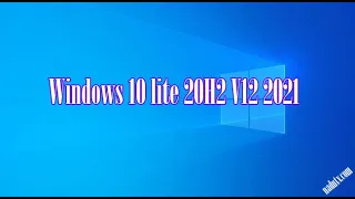 Download Windows 10 lite 20H2 V12 2021