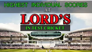 Highest Individual Test Scores At Lord's | Top 10