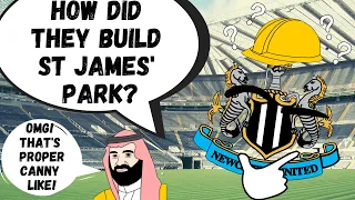 How Did They Build St James Park?!? 🤔
