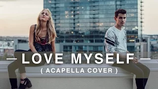 Hailee Steinfeld - Love Myself (Acapella Cover) w/ Louisa Wendorff