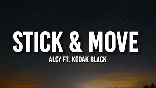 Alcy - Stick & Move (Lyrics) | Stick and move, stick and move, stick and move, stick and move