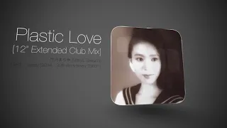 Plastic Love (12″ Extended Club Mix)