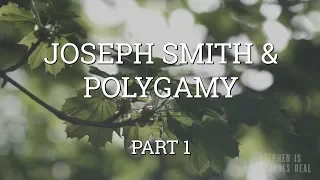 Did Joseph Smith Introduce Polygamy Just for Sex? - Mormon Polygamy Answers 1/3