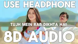 Tujh Mein Rab Dikhta Hai (8D AUDIO) || Rab Ne Bana Di Jodi || Shah Rukh Khan || Anushka Sharma ||