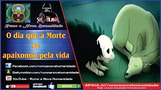 O Dia em que a morte se apaixonou pela vida