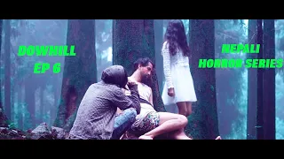 DOWHILL EP-6 - THE KARMA (NEPALI HORROR SHORT SERIES).