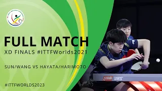 FULL MATCH REPLAY | SUN/WANG (CHN) vs HAYATA/HARIMOTO (JPN) | XD FINALS | #ITTFWorlds2021