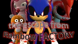 Sonic.exe escape from the Rainbow Factory (ORIGINAL UPLOAD)