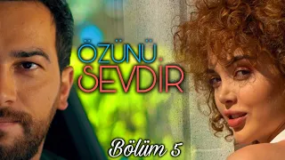 Özünü Sevdir (Bölüm 5)