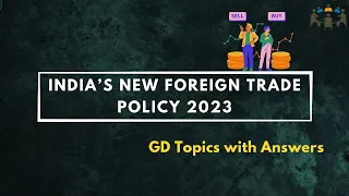 India’s new Foreign Trade Policy 2023 | Group Discussion Topics With Answers | GD Ideas