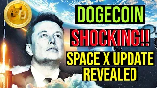 DOGECOIN SHOCKING NEWS!! SPACE X UPDATE REVEALED !!!