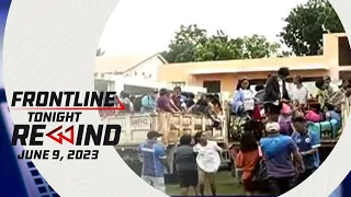 Frontline Tonight Rewind | June 9, 2023