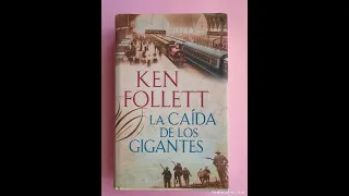 La caída de los gigantes, Ken Follett, Parte 10 de 12, Libro 1 Trilogía TheCentury, Novela histórica