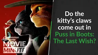 Do the kitty's claws come out in Puss in Boots: The Last Wish? | Common Sense Movie Minute