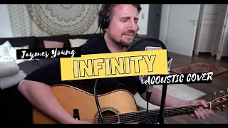 Infinity | Jaymes Young | Acoustic Cover