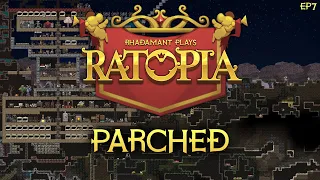 Parched - Ratopia // EP7