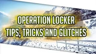 Battlefield 4: Operation Locker Tips, Tricks and Glitches.