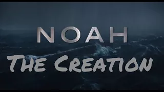 Noah 2014 The Creation scene