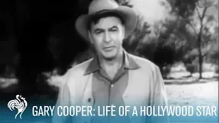 Gary Cooper: Life of a Hollywood Star | British Pathé