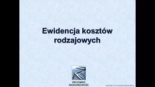 #6 Ewidencja kosztów rodzajowych Zrozumieć Rachunkowość