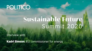 Opening interview with Kadri Simson, EU commissioner for energy | POLITICO Sustainable Future Summit